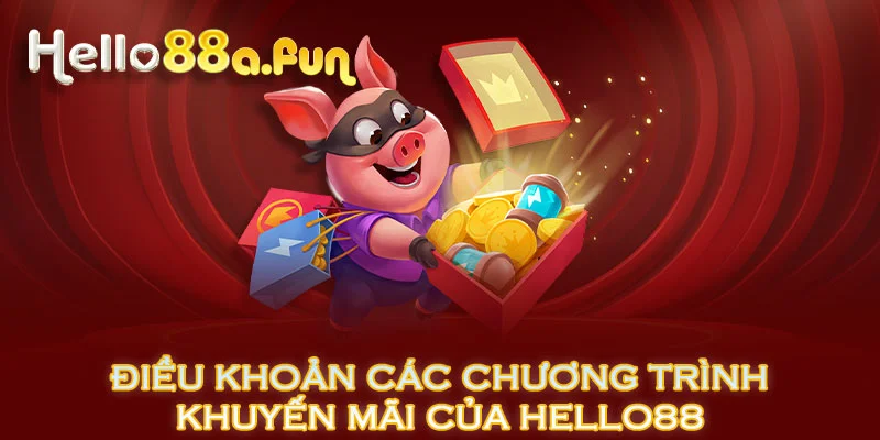 Điều khoản các chương trình khuyến mãi của HELLO88