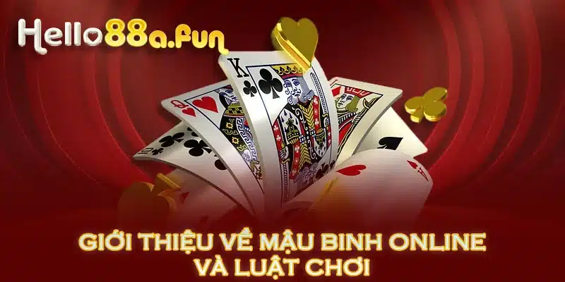 Giới thiệu về mậu binh online và luật chơi